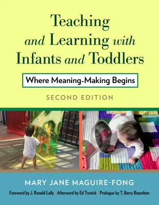 Lehren und Lernen mit Säuglingen und Kleinkindern: Wo die Sinnfindung beginnt - Teaching and Learning with Infants and Toddlers: Where Meaning-Making Begins