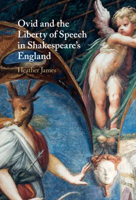 Ovid und die Freiheit der Rede in Shakespeares England - Ovid and the Liberty of Speech in Shakespeare's England