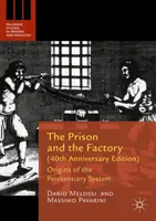 Das Gefängnis und die Fabrik (40. Jubiläumsausgabe): Die Ursprünge des Strafvollzugssystems - The Prison and the Factory (40th Anniversary Edition): Origins of the Penitentiary System