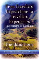 Von den Erwartungen der Reisenden zu den Erfahrungen der Reisenden - Die Praktikabilität des HOLSAT-Modells - From Travelers Expectations to Travelers Experiences - The Workability of the HOLSAT Model