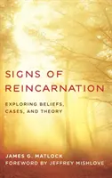 Anzeichen von Reinkarnation: Glaubenssätze, Fälle und Theorie - Signs of Reincarnation: Exploring Beliefs, Cases, and Theory