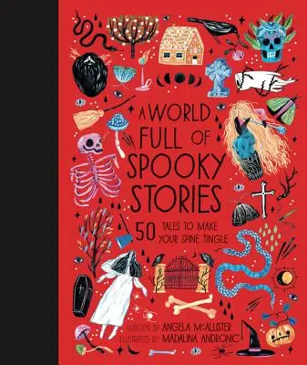 Eine Welt voller gruseliger Geschichten: 50 Geschichten, die Ihnen das Wasser im Munde zusammenlaufen lassen - A World Full of Spooky Stories: 50 Tales to Make Your Spine Tingle