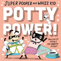 Super Pooper und Whizz Kid: Potty Power! - Super Pooper and Whizz Kid: Potty Power!