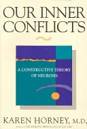 Unsere inneren Konflikte: Eine konstruktive Theorie der Neurose - Our Inner Conflicts: A Constructive Theory of Neurosis