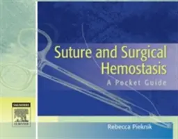 Naht und chirurgische Blutstillung: Ein Taschenführer - Suture and Surgical Hemostasis: A Pocket Guide