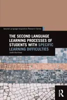 Die Zweitspracherwerbsprozesse von Schülern mit besonderen Lernschwierigkeiten - The Second Language Learning Processes of Students with Specific Learning Difficulties