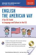 Englisch auf die amerikanische Art: Ein spielerischer Leitfaden zur englischen Sprache, 2. Auflage - English the American Way: A Fun Guide to English Language 2nd Edition