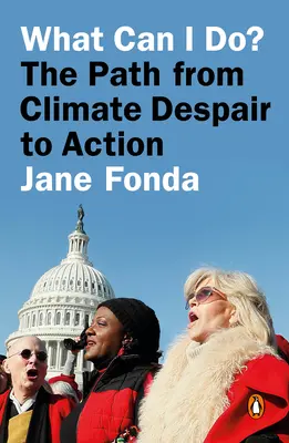 Was kann ich tun? Der Weg von der Klimaverzweiflung zum Handeln - What Can I Do?: The Path from Climate Despair to Action