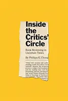 Inside the Critics' Circle: Buchbesprechungen in unsicheren Zeiten - Inside the Critics' Circle: Book Reviewing in Uncertain Times