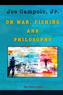 Über Krieg, Fischerei und Philosophie - On War, Fishing and Philosophy