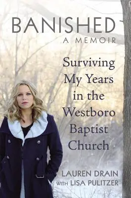 Verbannt: Meine Jahre in der Westboro Baptist Church überleben - Banished: Surviving My Years in the Westboro Baptist Church