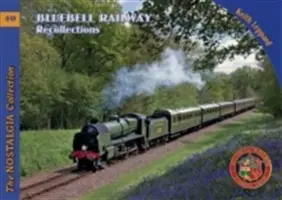 Bluebell Railway-Erinnerungen - Bluebell Railway Recollections