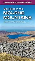 Große Wanderungen in den Mourne Mountains - 7 verschiedene Routen für die Seven Sevens, den Mourne Wall Walk, den Mourne 500 & mehr - Big Hikes in the Mourne Mountains - 7 different routes for the Seven Sevens, the Mourne Wall Walk, the Mourne 500 & more