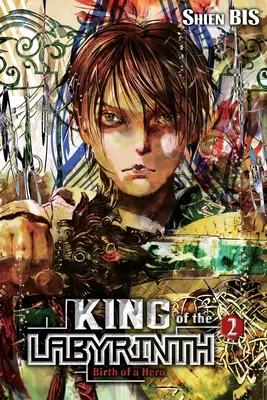 König des Labyrinths, Bd. 2 (Light Novel): Die Geburt eines Helden - King of the Labyrinth, Vol. 2 (Light Novel): Birth of a Hero