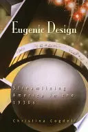 Eugenisches Design: Die Rationalisierung Amerikas in den 1930er Jahren - Eugenic Design: Streamlining America in the 1930s