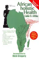 Afrikanische Ganzheitliche Gesundheit - African Holistic Health