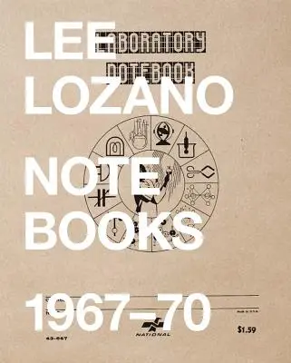 Lee Lozano: Notizbücher 1967-70 - Lee Lozano: Notebooks 1967-70