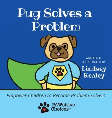 Mops löst ein Problem: Kinder zu Problemlösern machen - Pug Solves a Problem: Empower Children to Become Problem Solvers