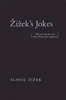 Zizeks Witze: (haben Sie den über Hegel und die Negation gehört?) - Zizek's Jokes: (did You Hear the One about Hegel and Negation?)