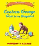 Neugieriger George geht ins Krankenhaus [mit kostenlosem Audio-Download] - Curious George Goes to the Hospital [With Free Downloadable Audio]