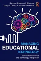 Verwaltung von Bildungstechnologie: Schulpartnerschaften und Technologieintegration - Managing Educational Technology: School Partnerships and Technology Integration