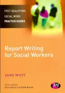 Berichte schreiben für Sozialarbeiter - Report Writing for Social Workers