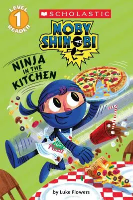 Ninja in der Küche (Moby Shinobi: Scholastic Reader, Stufe 1) - Ninja in the Kitchen (Moby Shinobi: Scholastic Reader, Level 1)