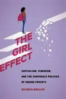 Der Gender-Effekt: Kapitalismus, Feminismus und die Unternehmenspolitik der Entwicklung - The Gender Effect: Capitalism, Feminism, and the Corporate Politics of Development