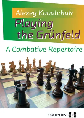 Das Grnfeld spielen: Ein kämpferisches Repertoire - Playing the Grnfeld: A Combative Repertoire