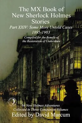 Das MX-Buch der neuen Sherlock-Holmes-Geschichten Einige weitere unerzählte Fälle Teil XXIV: 1895-1903 - The MX Book of New Sherlock Holmes Stories Some More Untold Cases Part XXIV: 1895-1903