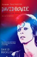 Seltsame Faszination - David Bowie: Die endgültige Geschichte - Strange Fascination - David Bowie: The Definitive Story