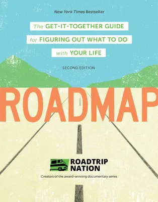 Fahrplan: Der Leitfaden zum Herausfinden, was man mit seinem Leben anfangen soll - Roadmap: The Get-It-Together Guide for Figuring Out What to Do with Your Life