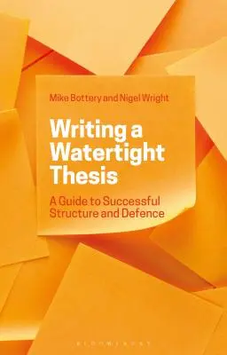 Eine wasserdichte Dissertation schreiben: Ein Leitfaden zur erfolgreichen Strukturierung und Verteidigung - Writing a Watertight Thesis: A Guide to Successful Structure and Defence