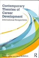 Zeitgenössische Theorien zur beruflichen Entwicklung: Internationale Perspektiven - Contemporary Theories of Career Development: International Perspectives