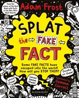 Splat the Fake Fact! - Doodle auf sie, Laserstrahl auf sie, Lasso auf sie (Frost Adam (Autor)) - Splat the Fake Fact! - Doodle on them, laser beam them, lasso them (Frost Adam (Author))