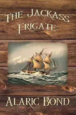 Jackass Fregatte - Jackass Frigate