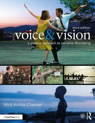 Stimme & Vision: Eine kreative Herangehensweise an das narrative Filmemachen - Voice & Vision: A Creative Approach to Narrative Filmmaking