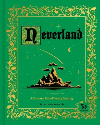 Nimmerland: Ein Fantasy-Rollenspielsetting - Neverland: A Fantasy Role-Playing Setting