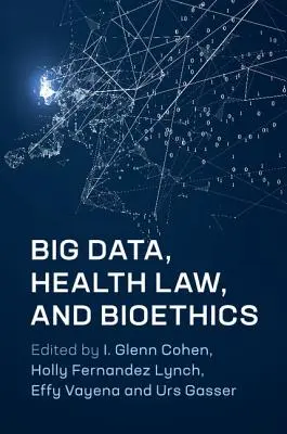 Big Data, Gesundheitsrecht und Bioethik - Big Data, Health Law, and Bioethics