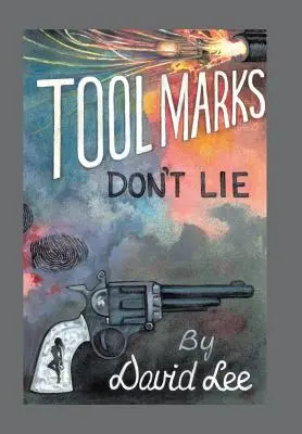 Werkzeugmarkierungen lügen nicht - Tool Marks Don't Lie