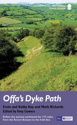 Offa's Dyke Path: Folgen Sie dem uralten Erdwall über 177 Meilen von der Severn-Mündung bis zur Irischen See - Offa's Dyke Path: Follow the Ancient Earthwork for 177 Miles from the Severn Estuary to the Irish Sea