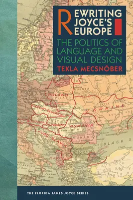 Joyce' Europa neu schreiben: Die Politik der Sprache und der visuellen Gestaltung - Rewriting Joyce's Europe: The Politics of Language and Visual Design