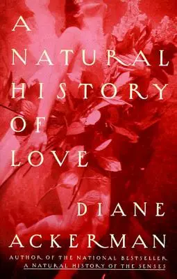Eine Naturgeschichte der Liebe - A Natural History of Love