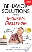 Behavior Solutions for the Inclusive Classroom: Ein praktisches Nachschlagewerk, das Verhaltensweisen im Zusammenhang mit Autismus, Asperger-Syndrom, Adhd, sensorischer Pro - Behavior Solutions for the Inclusive Classroom: A Handy Reference Guide That Explains Behaviors Associated with Autism, Asperger's, Adhd, Sensory Proc