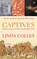 Gefangene - Großbritannien, das Empire und die Welt 1600-1850 - Captives - Britain, Empire and the World 1600-1850