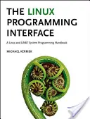 Die Linux-Programmierschnittstelle: Ein Handbuch zur Programmierung von Linux- und Unix-Systemen - The Linux Programming Interface: A Linux and Unix System Programming Handbook