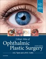 Farbatlas der plastischen Augenchirurgie - Colour Atlas of Ophthalmic Plastic Surgery