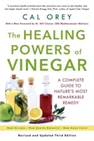 Die heilenden Kräfte des Essigs: Ein vollständiger Leitfaden für das bemerkenswerteste Heilmittel der Natur - The Healing Powers of Vinegar: A Complete Guide to Nature's Most Remarkable Remedy