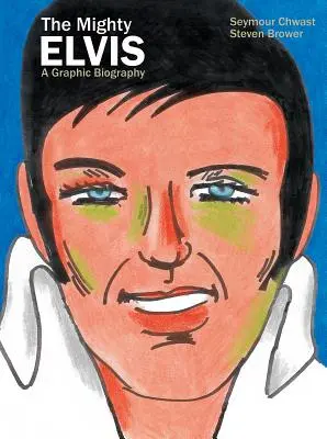 Der mächtige Elvis: Eine graphische Biographie - The Mighty Elvis: A Graphic Biography