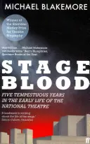 Stage Blood - Fünf stürmische Jahre im frühen Leben des Nationaltheaters - Stage Blood - Five tempestuous years in the early life of the National Theatre